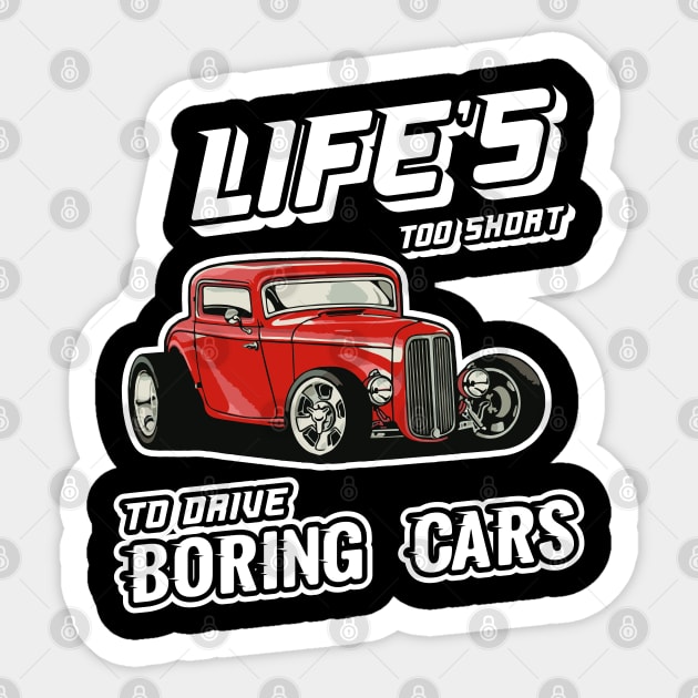 Life's too short to drive boring cars Sticker by CC I Design